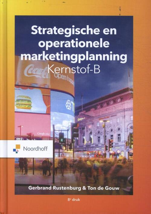 Strategische En Operationele Marketingplanning - Kernstof-B, Ton De ...