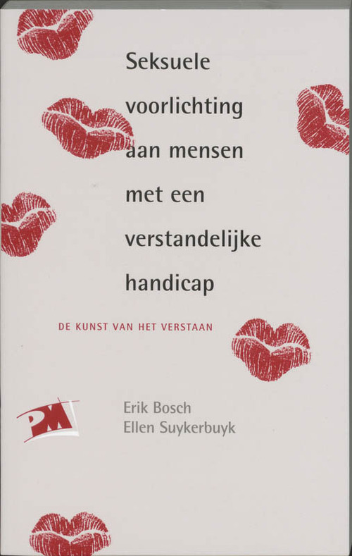 Seksuele Voorlichting Aan Mensen Met En Verstandelijke Handicap E Bosch Boek