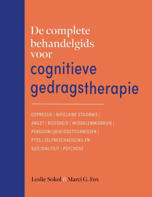 De Complete Behandelgids Voor Cognitieve Gedragstherapie, Leslie Sokol ...